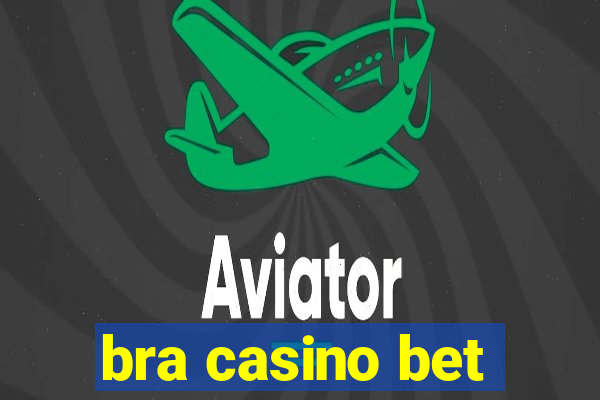 bra casino bet